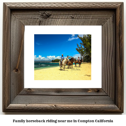 family horseback riding near me in Compton, California